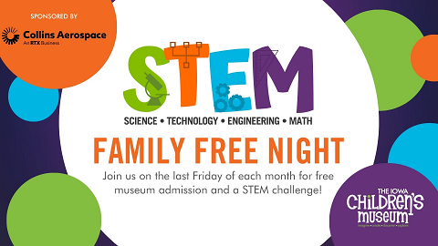 <p>Join us on the last Friday of each month for free museum admission and a special STEM activity, sponsored by Collins Aerospace! STEM Family Free Night is a fantastic opportunity for families to enjoy the museum’s STEM-focused exhibits and check out new activities at no cost.</p>