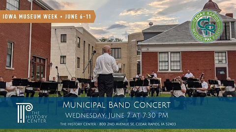 Cedar Rapids Municipal Band Concert at The History Center