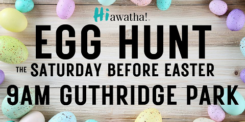 <p>The annual Hiawatha Easter Egg Hunt is a free event filled with surprises!</p>