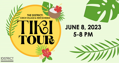 <p>IT’S BACK! The annual District Tiki Tour is on Thursday, June 8, 2023 from 5-8 pm in Czech Village & New Bohemia. Dig out your favorite tropical gear and visit over 30 participating locations for a fun night of shopping local!</p>