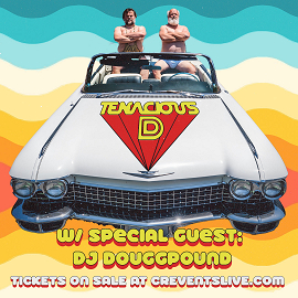 Tenacious D with special guest DJ Douggpound