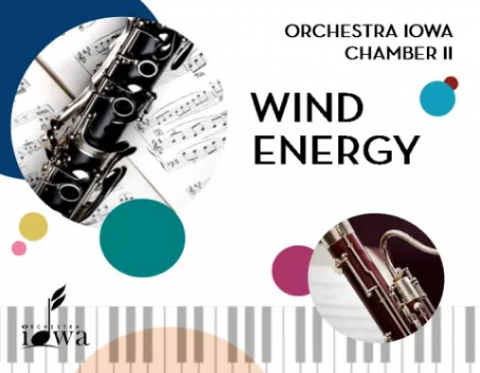 <p>Orchestra Iowa Shuttleworth Chamber Series: Wind Energy, featuring the Orchestra Iowa Chamber Players</p>