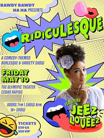 RIDICULESQUE- A Comedy Themed Burlesque and Variety Show!